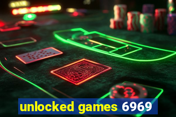 unlocked games 6969